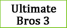 Ultimate Bros 3