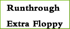 Runthrough Extra Floppy